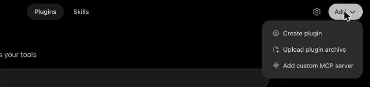 ChatGPT's Add menu open, listing Create plugin, Upload plugin archive and Add custom MCP server